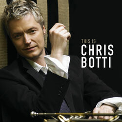 This is Chris Botti (International Version)