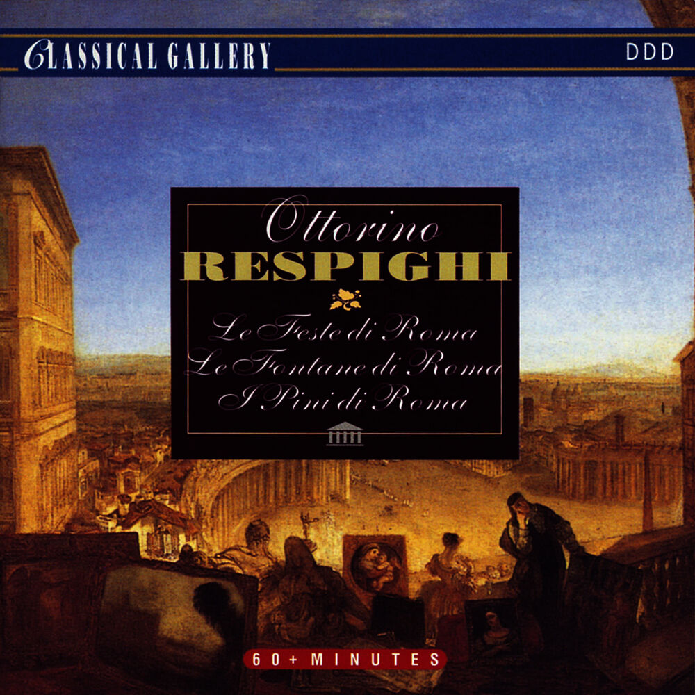 Picture of Respighi: Feste Romane, Fontane di Roma, Pini di Roma