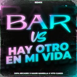Cover of Bar Vs Hay Otro en Mi Vida (Mashup)
