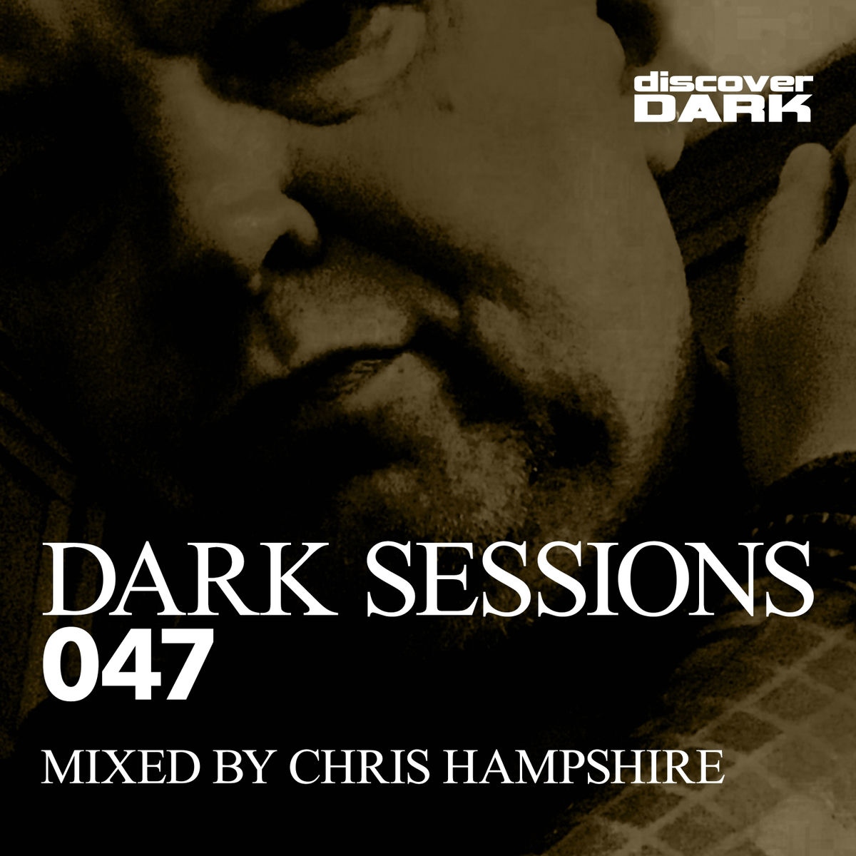 Album cover of Dark Sessions 047 (Mixed by Chris Hampshire)