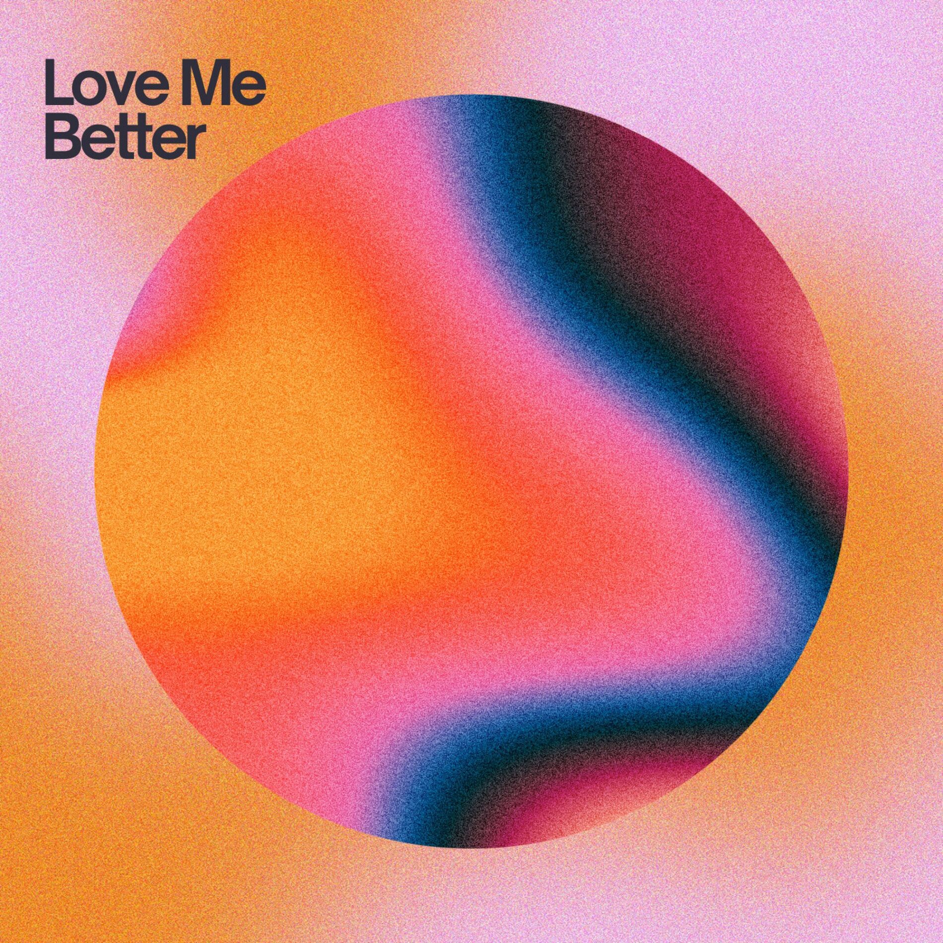 Album cover of Love Me Better