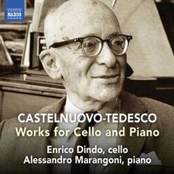 Cover of Castelnuovo-Tedesco: Works for Cello & Piano