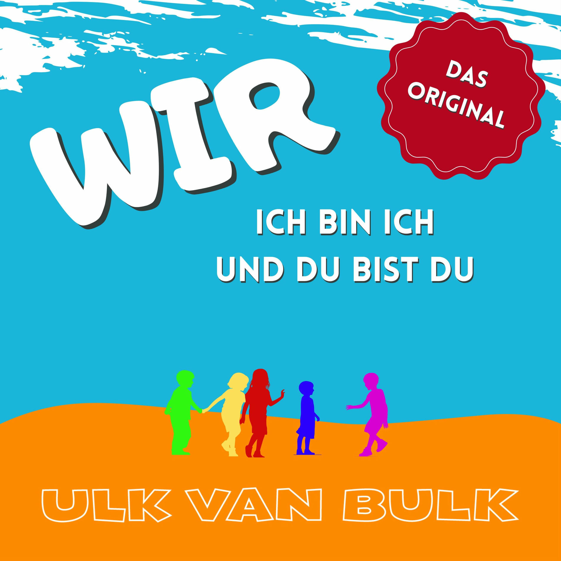 Album cover of Wir, ich bin ich und du bist du (Das Original)