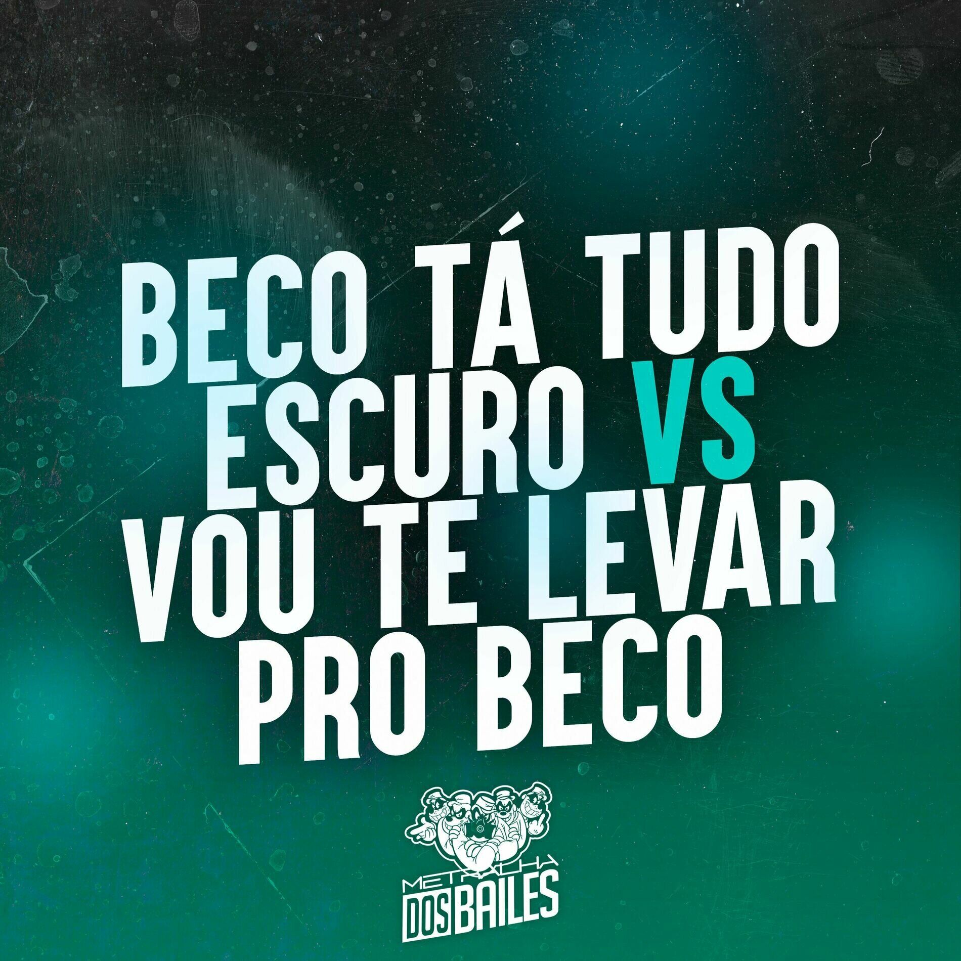 Album cover of Beco Tá Tudo Escuro Vs Vou Te Levar pro Beco