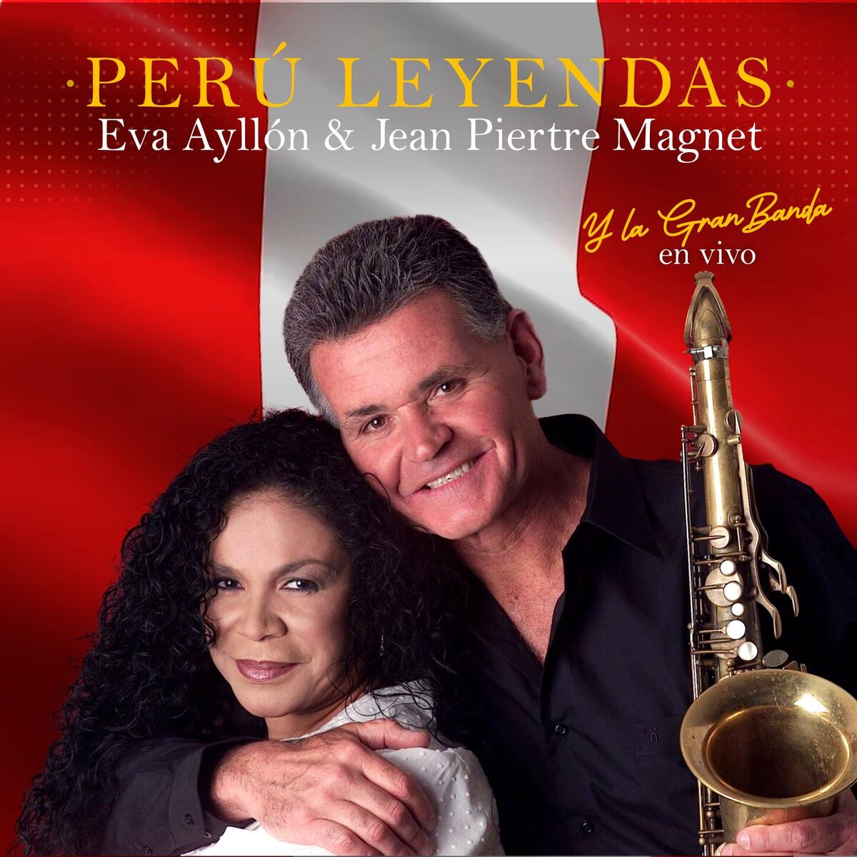 Album cover of Perú Leyendas: Eva Ayllón y Jean Pierre Magnet Con la Gran Banda (En Vivo)