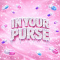 IN YOUR PURSE