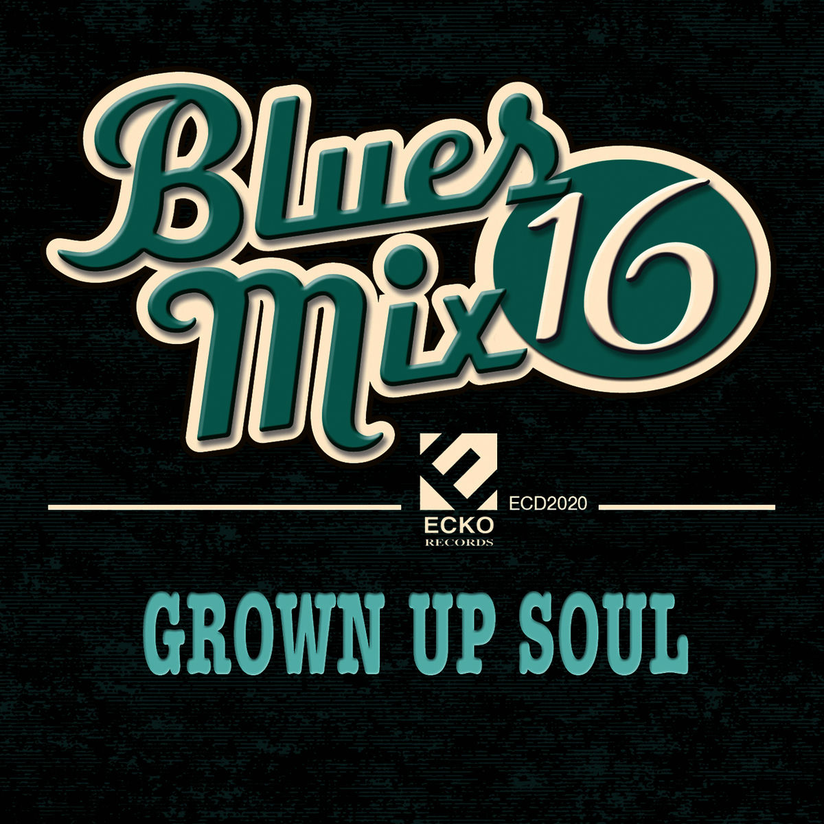 Album cover of Blues Mix, Vol. 16: Grown up Soul