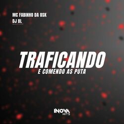 Cover of Traficando E Comendo As Putas