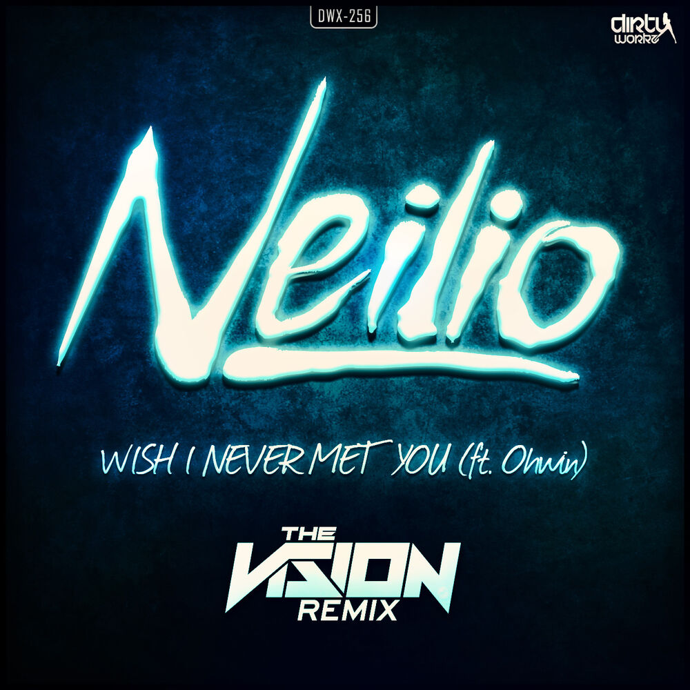 Picture of Wish I Never Met You (The Vision Remix)