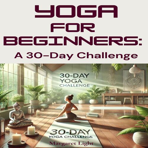 Yoga for Beginners: a 30-Day Challenge