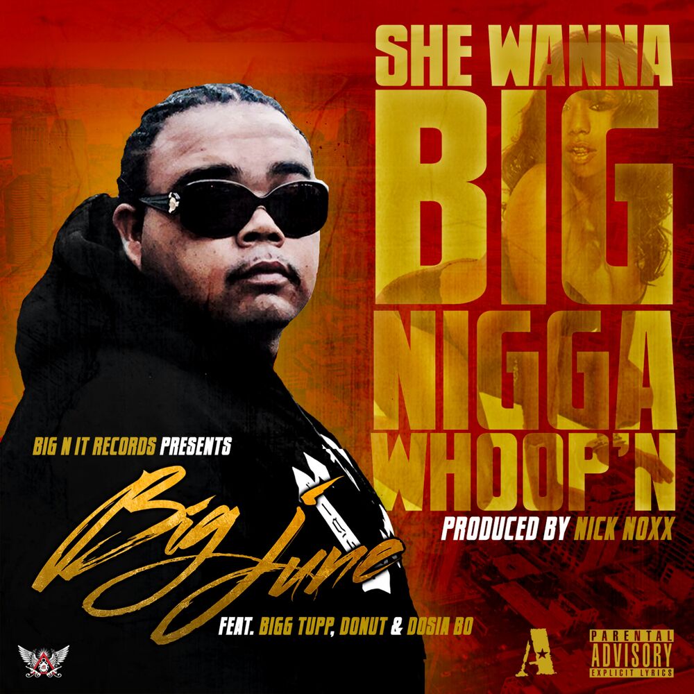 Picture of She Wanna Big Nigga Whoop'n (feat. Bigg Tupp, Donut & Dosia Bo) - Single