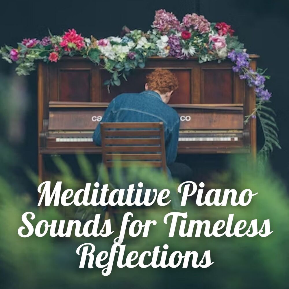 Picture of Meditative Piano Sounds for Timeless Reflections