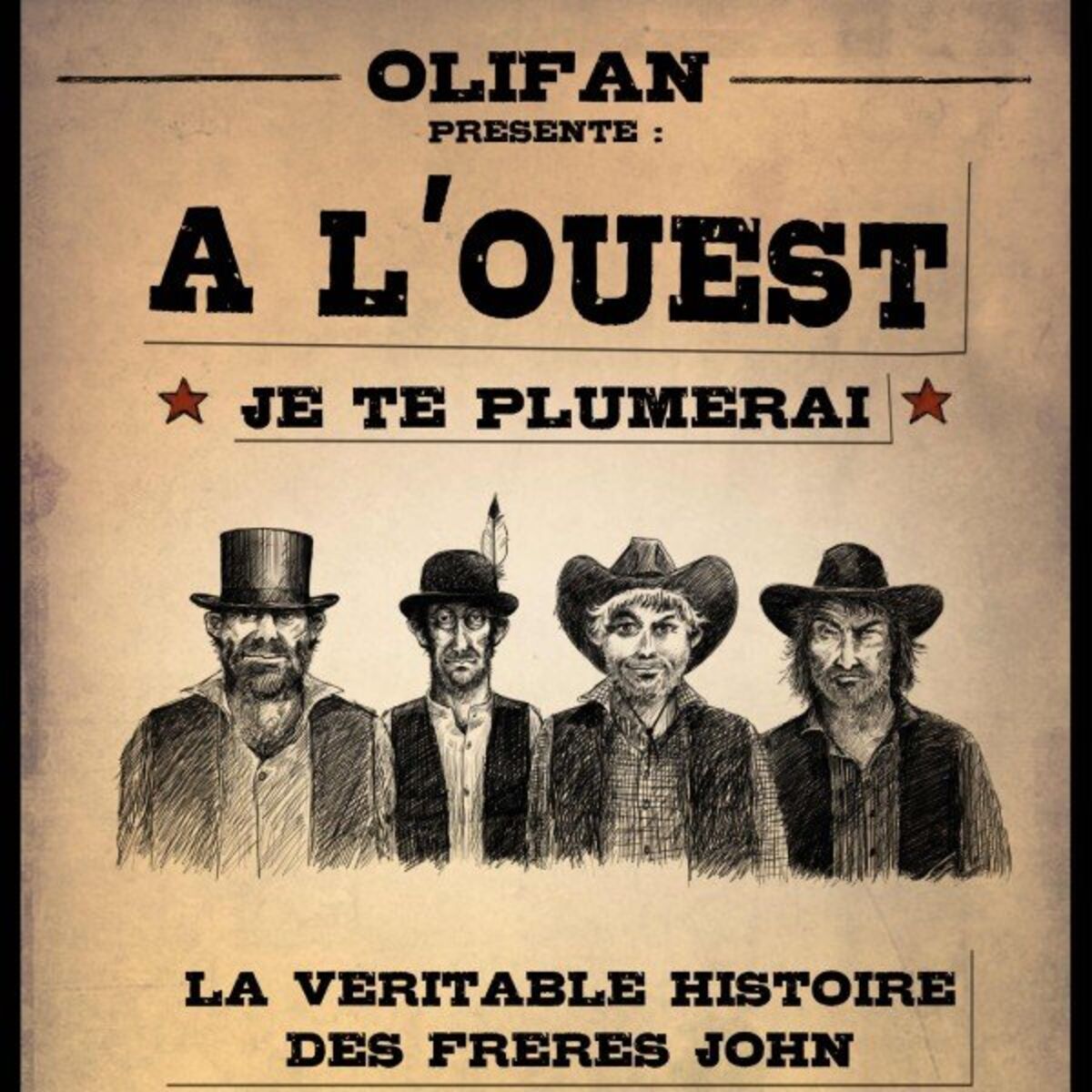 Album cover of A l'ouest je te plumerai: La vérictable histoire des frères John