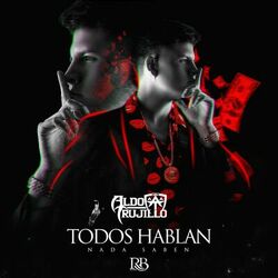 Cover of Todos Hablan Nada Saben