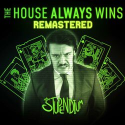 Cover of The House Always Wins (2023 Remaster)