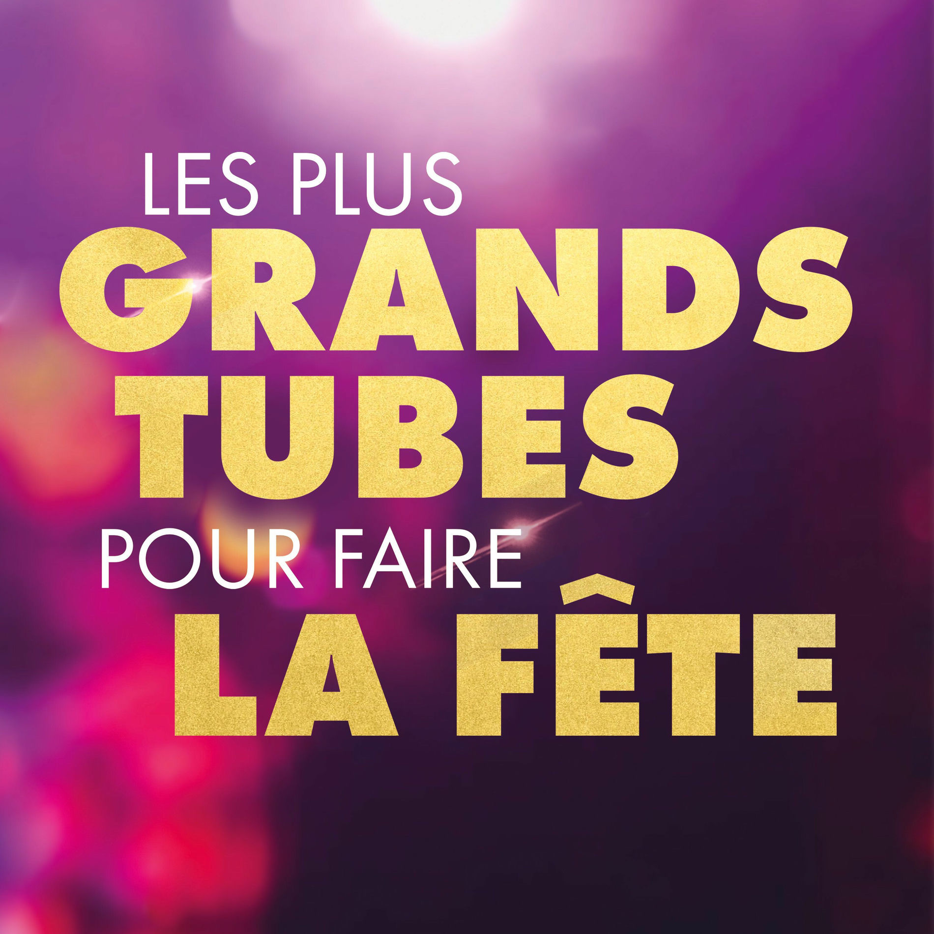 Album cover of Les plus grands tubes pour faire la fête