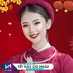 Cover of Tết Này Có Nhau (Vinahouse)