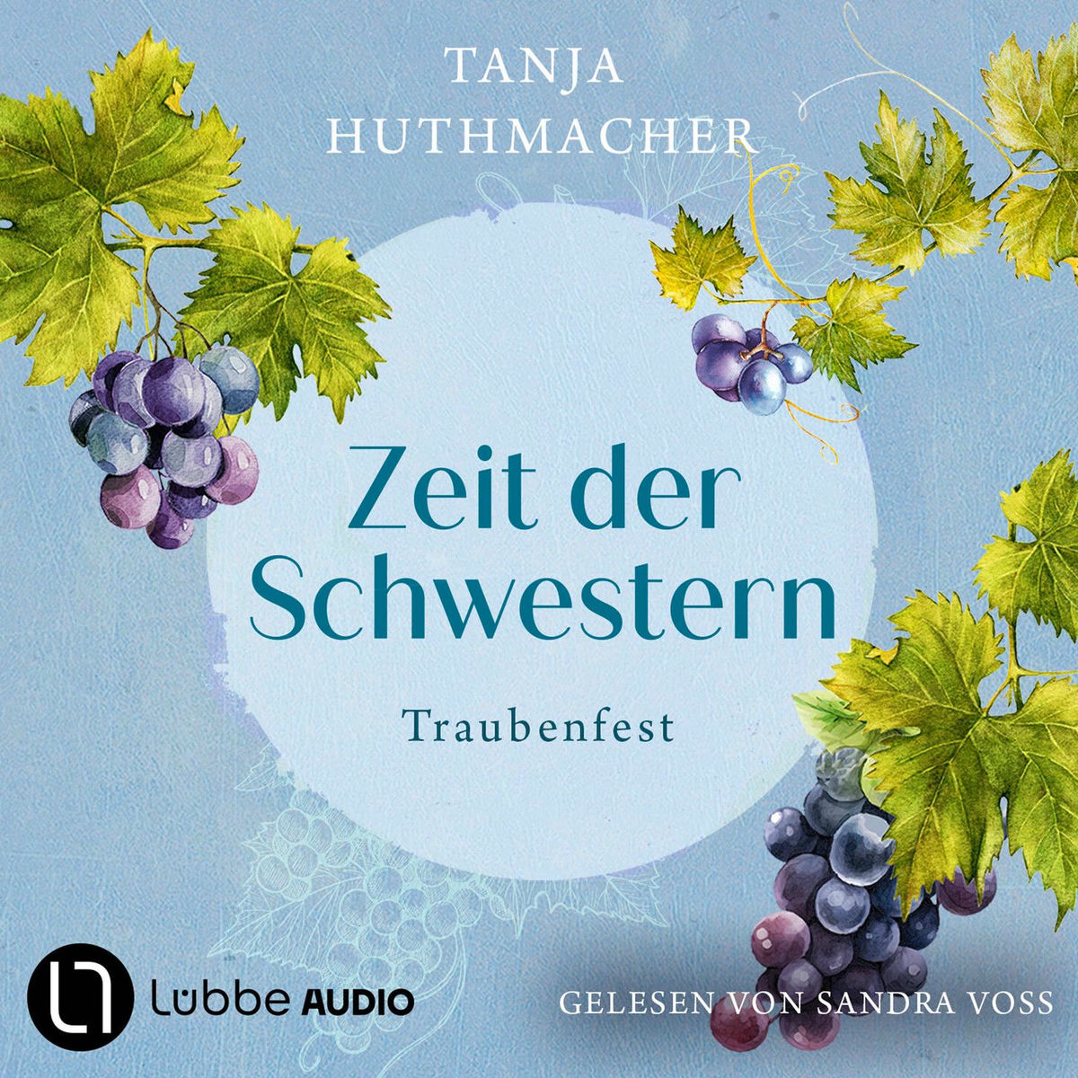 Album cover of Traubenfest - Zeit der Schwestern, Teil 3 (Ungekürzt)