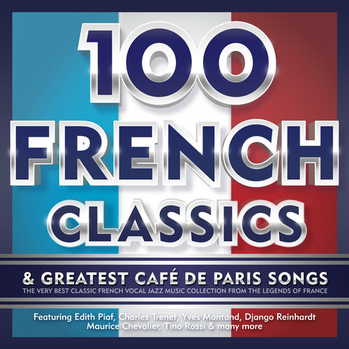 Various Artists - 100 French Classics & Greatest Café De