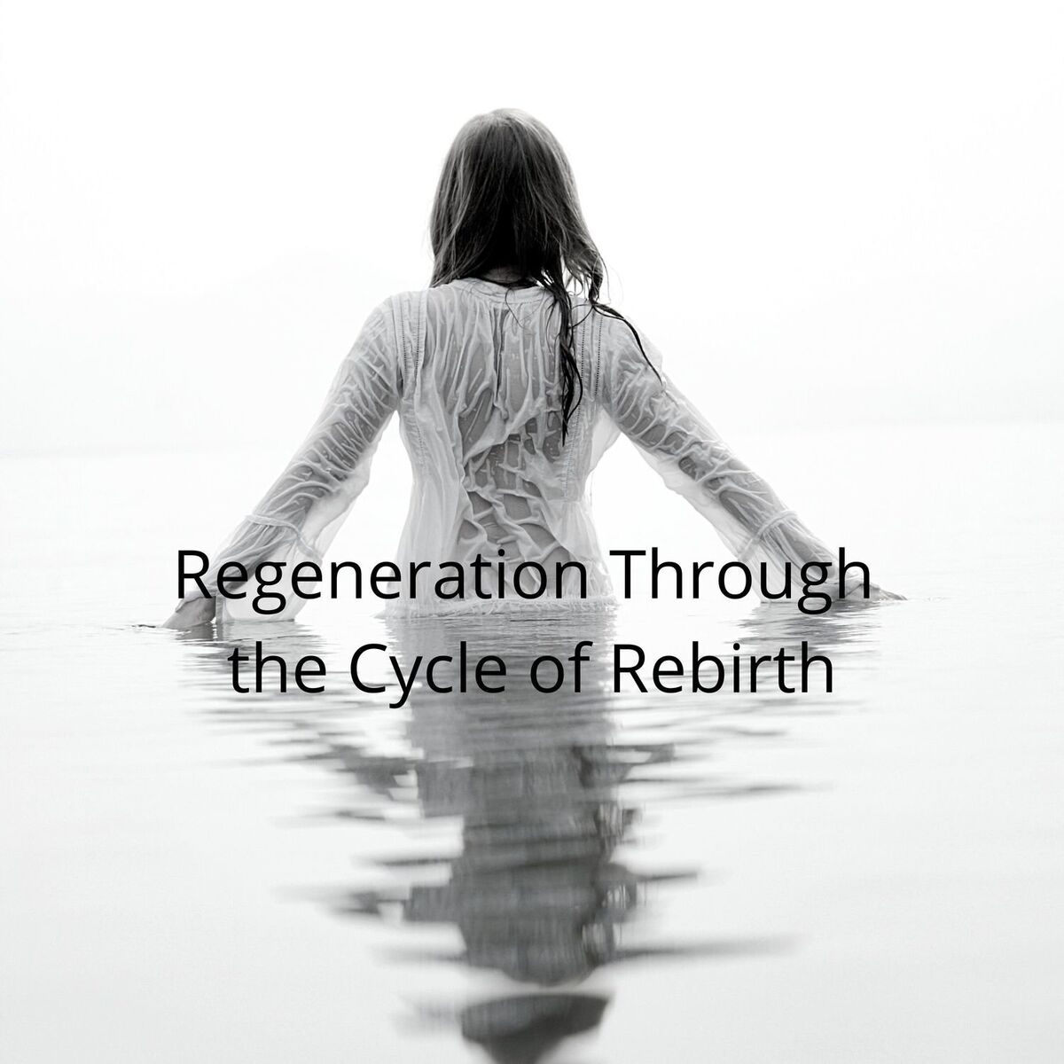 Album cover of Regeneration Through the Cycle of Rebirth