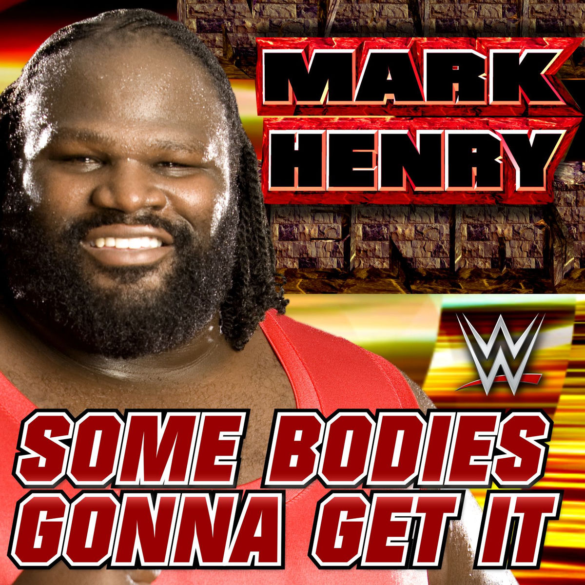 Album cover of WWE: Some Bodies Gonna Get It (Mark Henry)
