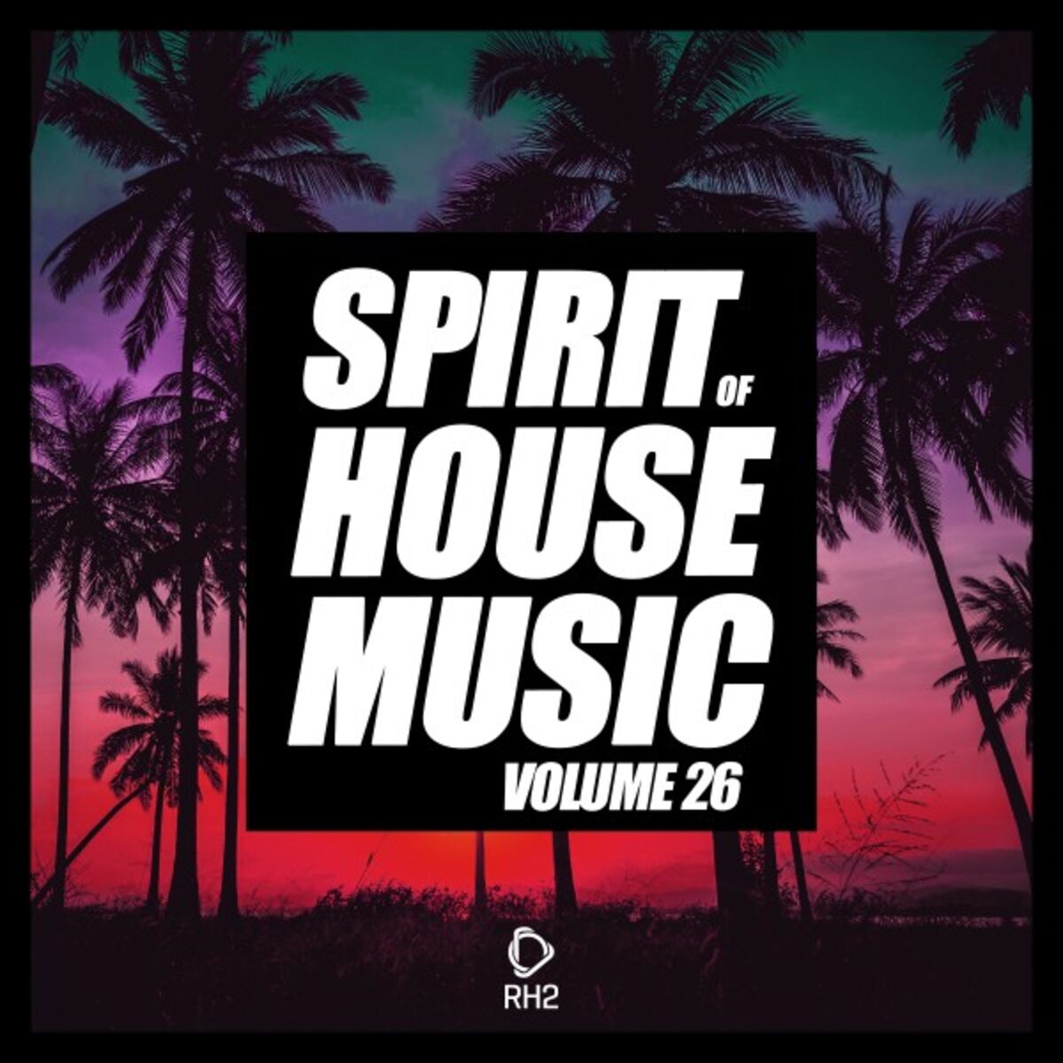Album cover of Spirit of House Music, Vol. 26