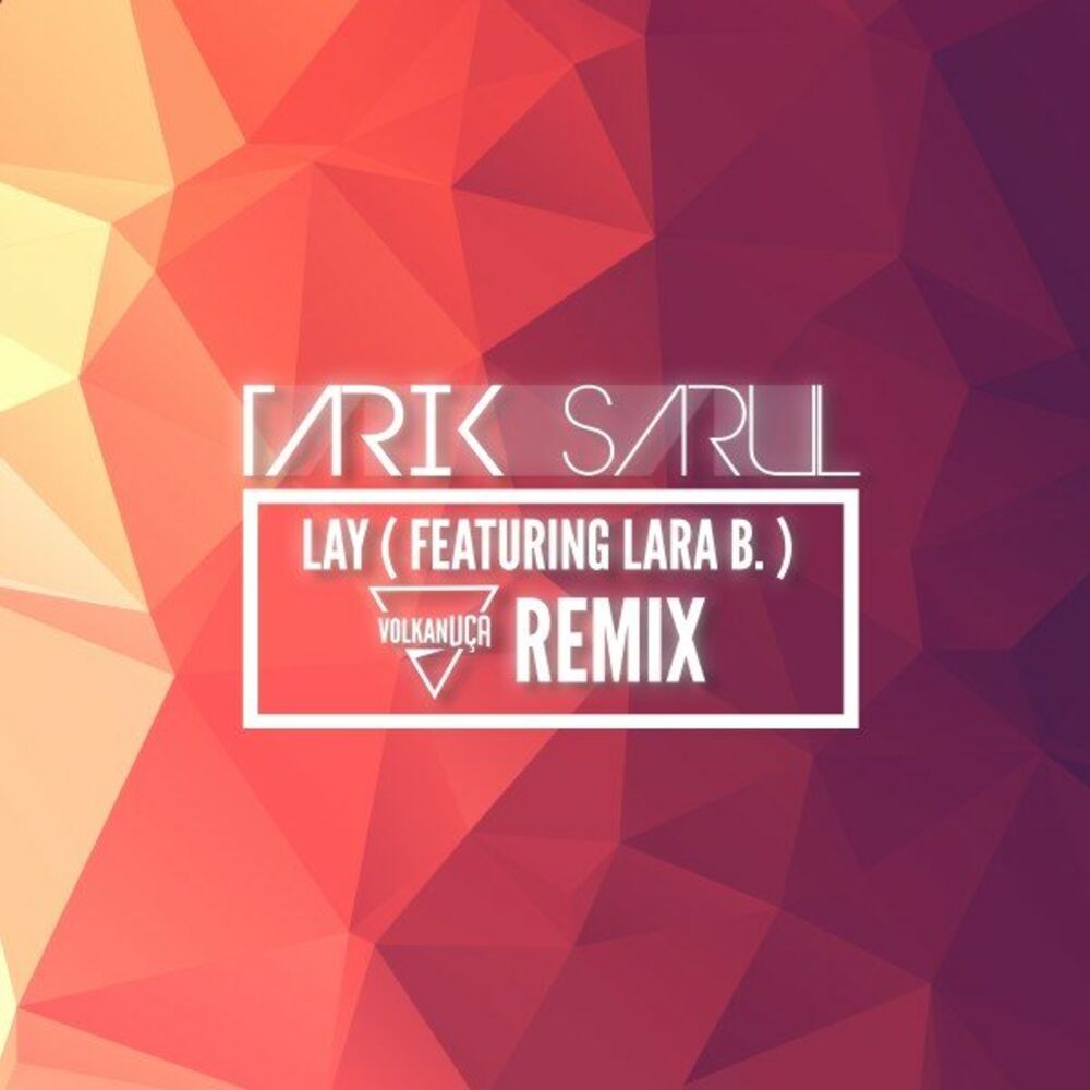 Picture of Lay (Volkan Uca Remix)