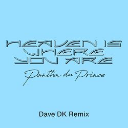 Cover of Heaven Is Where You Are (Dave DK Remix)
