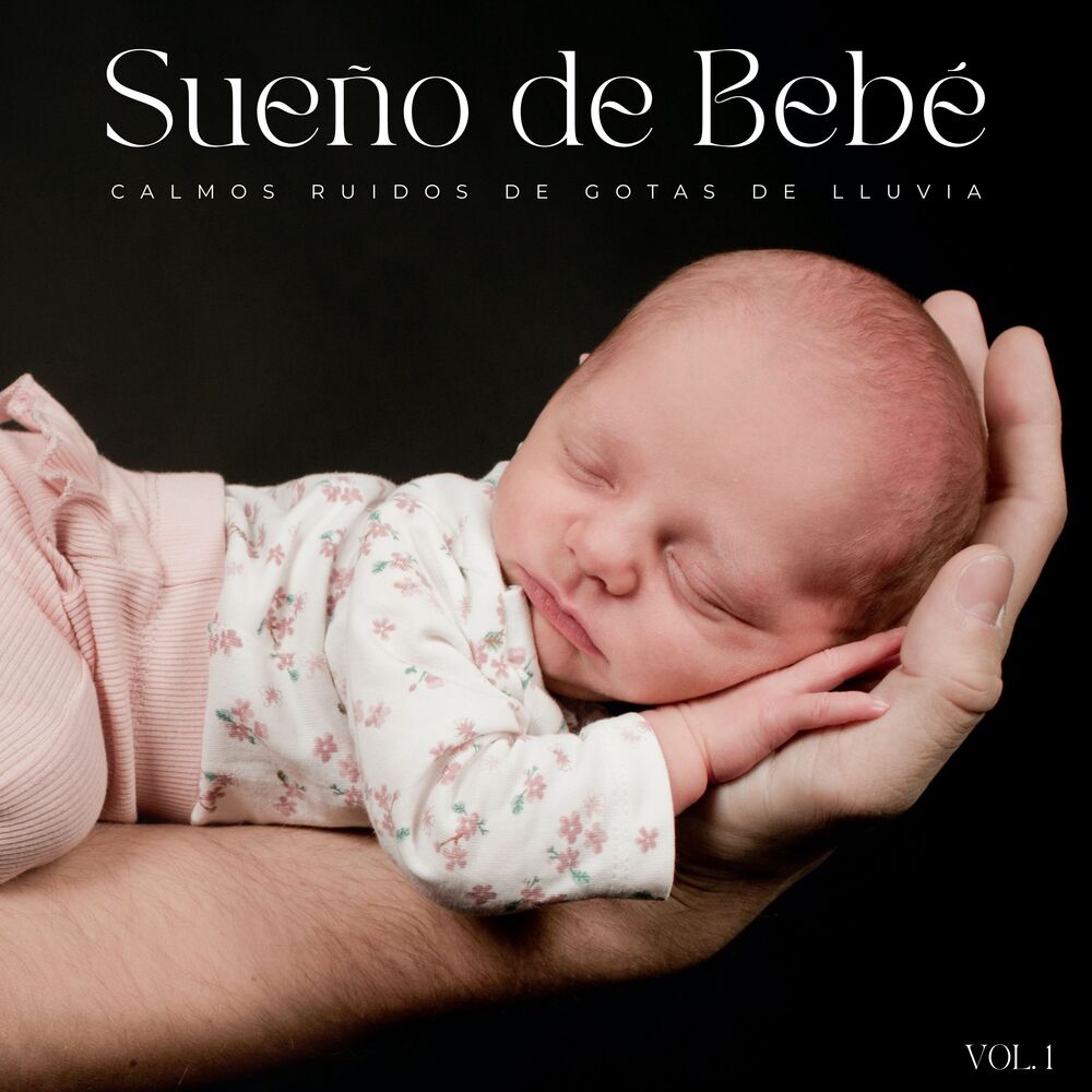 Picture of Sueño De Bebé: Calmos Ruidos De Gotas De Lluvia Vol. 1