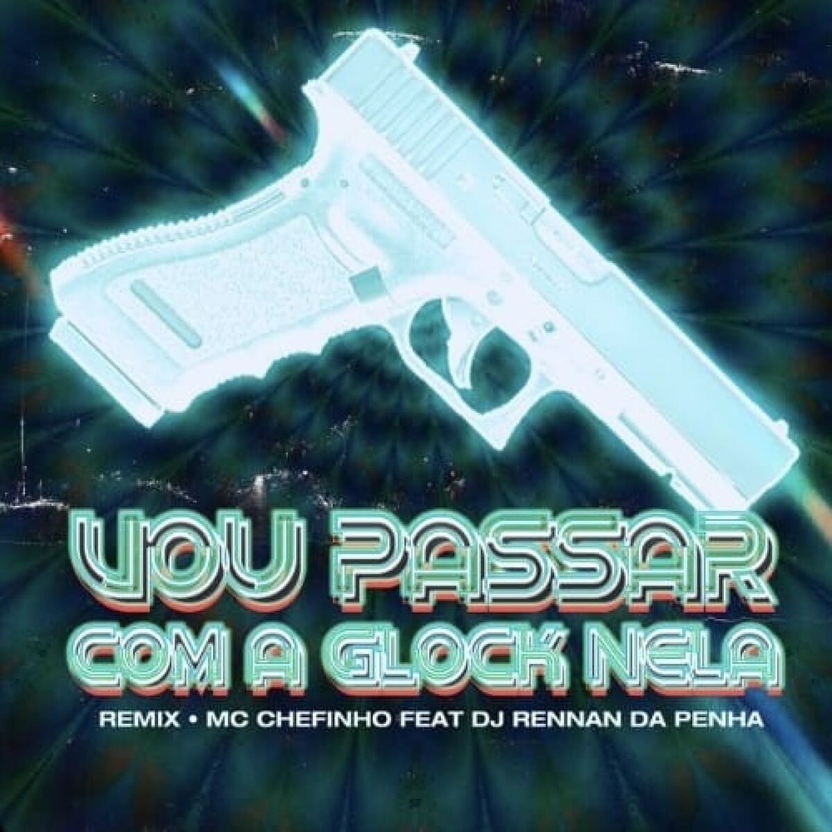Album cover of Vou Passar Com a Glock Nela (feat. Rennan da Penha) (Remix)