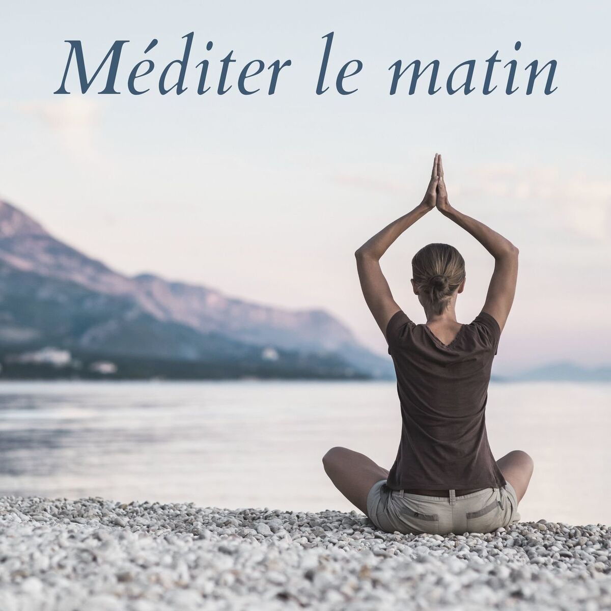 Album cover of Méditer le matin: La musique pour calmer le mouvement de la pensée et bien se réveiller