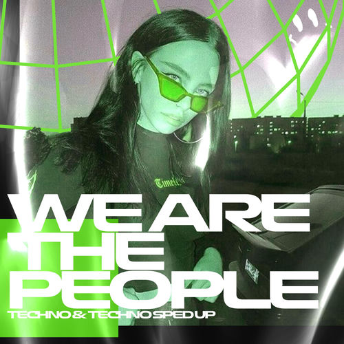 WE ARE THE PEOPLE (TECHNO EP)