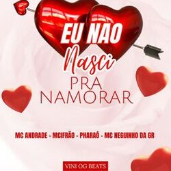 Eu Não Nasci para Namorar