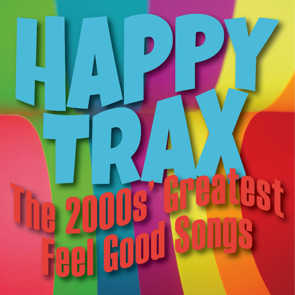 Picture of Happy Trax: The 2000s' Greatest Feel Good Songs