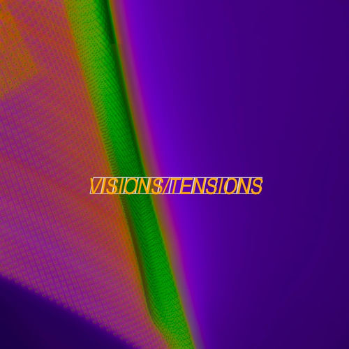 Visions/Tensions