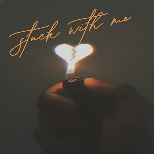 STUCK WITH ME