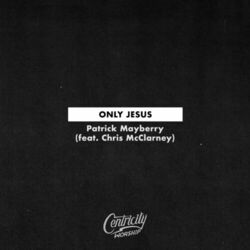 Cover of Only Jesus (feat. Chris McClarney)