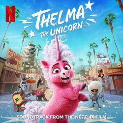 Cover of Thelma The Unicorn (Soundtrack from the Netflix Film)