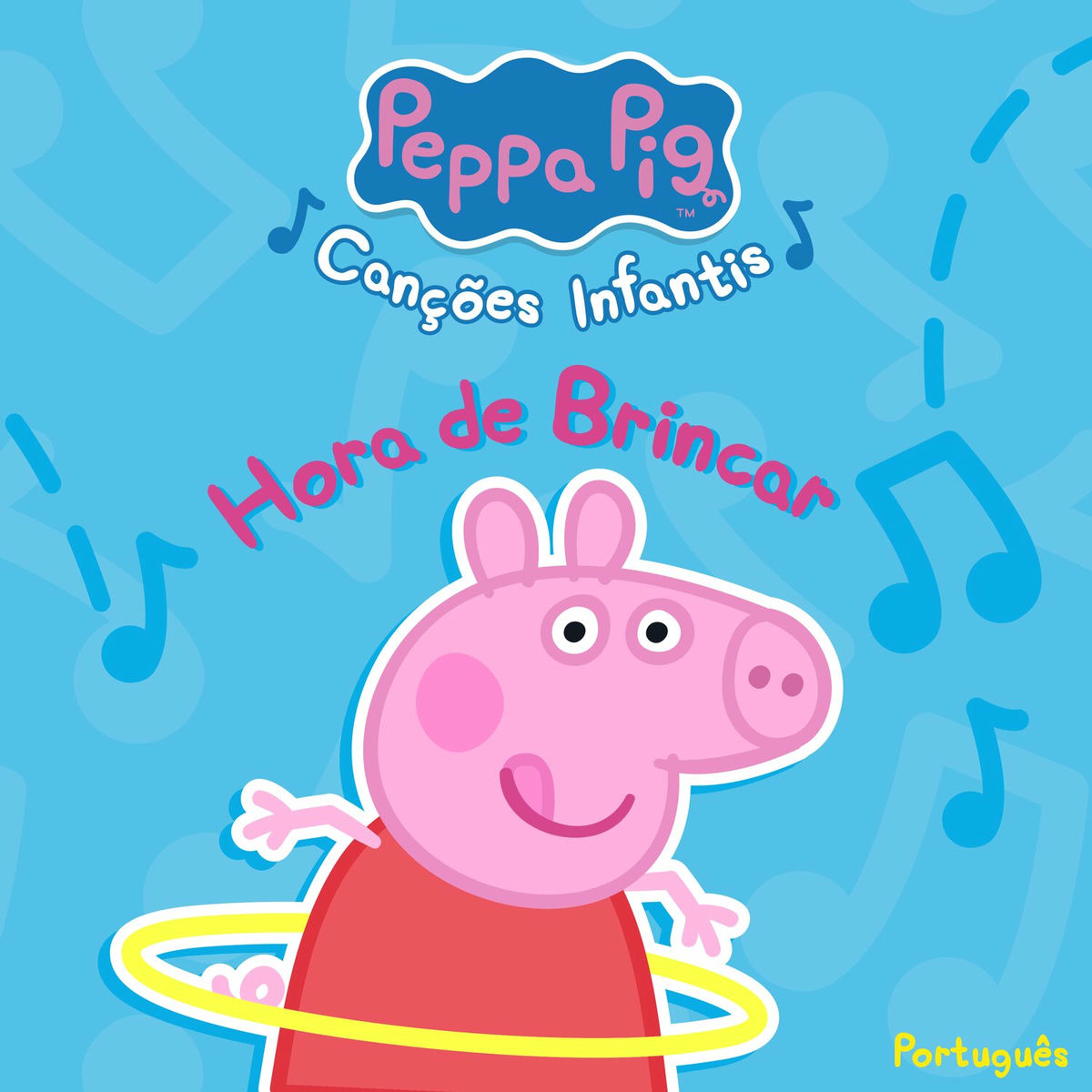 Album cover of Peppa Pig Canções Infantis: Hora de Brincar
