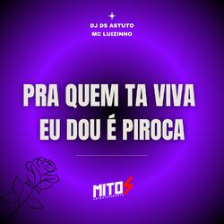 Cover of pra quem ta viva eu dou é piroca