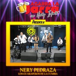 Cover of Agarra la Jarra Presenta a Nery Pedraza, los Guaraperos de la Cumbia