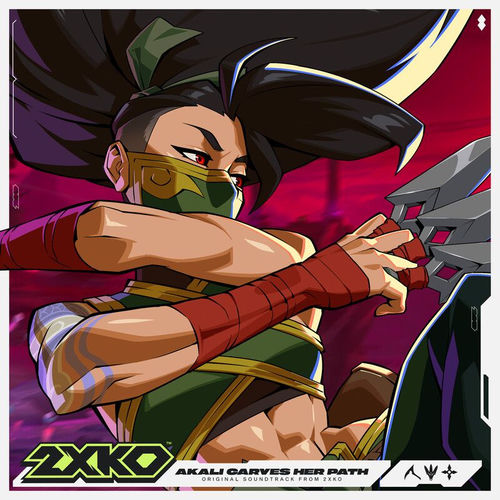 Akali Carves Her Path (Original Soundtrack from 2XKO)