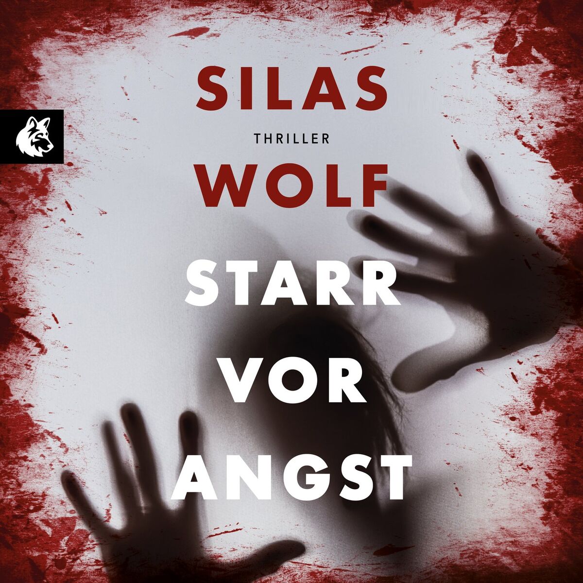 Album cover of Starr vor Angst - Ein Fall für Jonas Starck, Band 1 (ungekürzt)