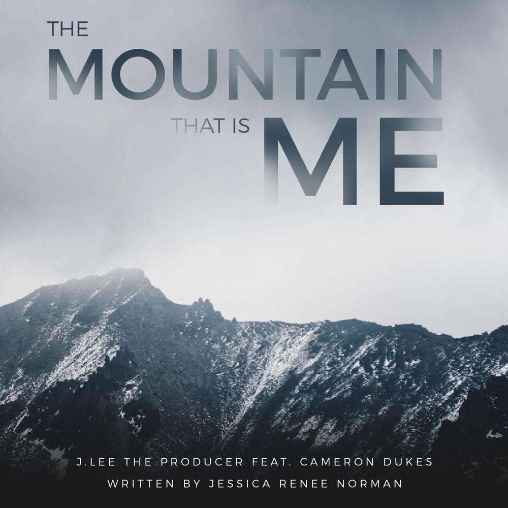 Picture of The Mountain That Is Me (feat. Cameron Dukes & Jessica Renee Norman)