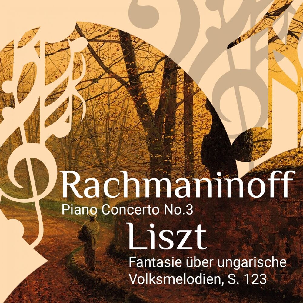 Picture of Rachmaninov: Piano Concerto No. 3 - Liszt: Fantasie über ungarische Volksmelodien, S. 123