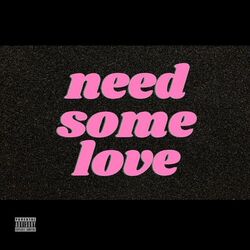 Cover of Need Some Love