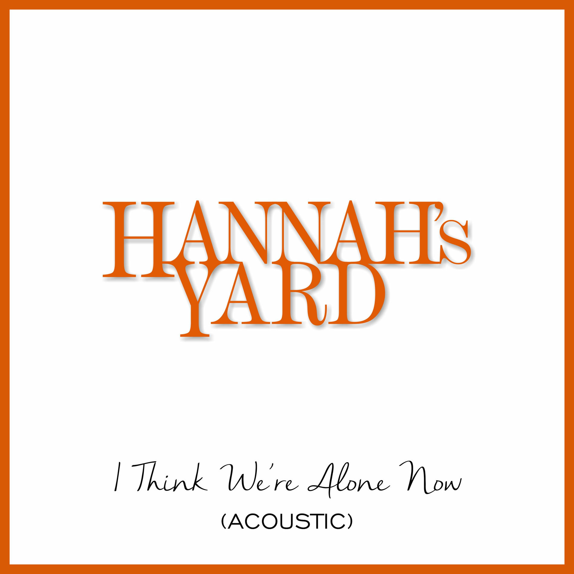 Album cover of I Think We're Alone Now (Acoustic)