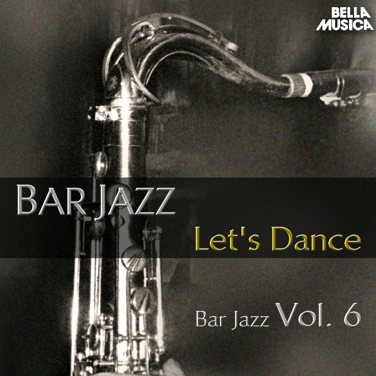 Album cover of Bar Jazz: Let's Dance, Vol. 6