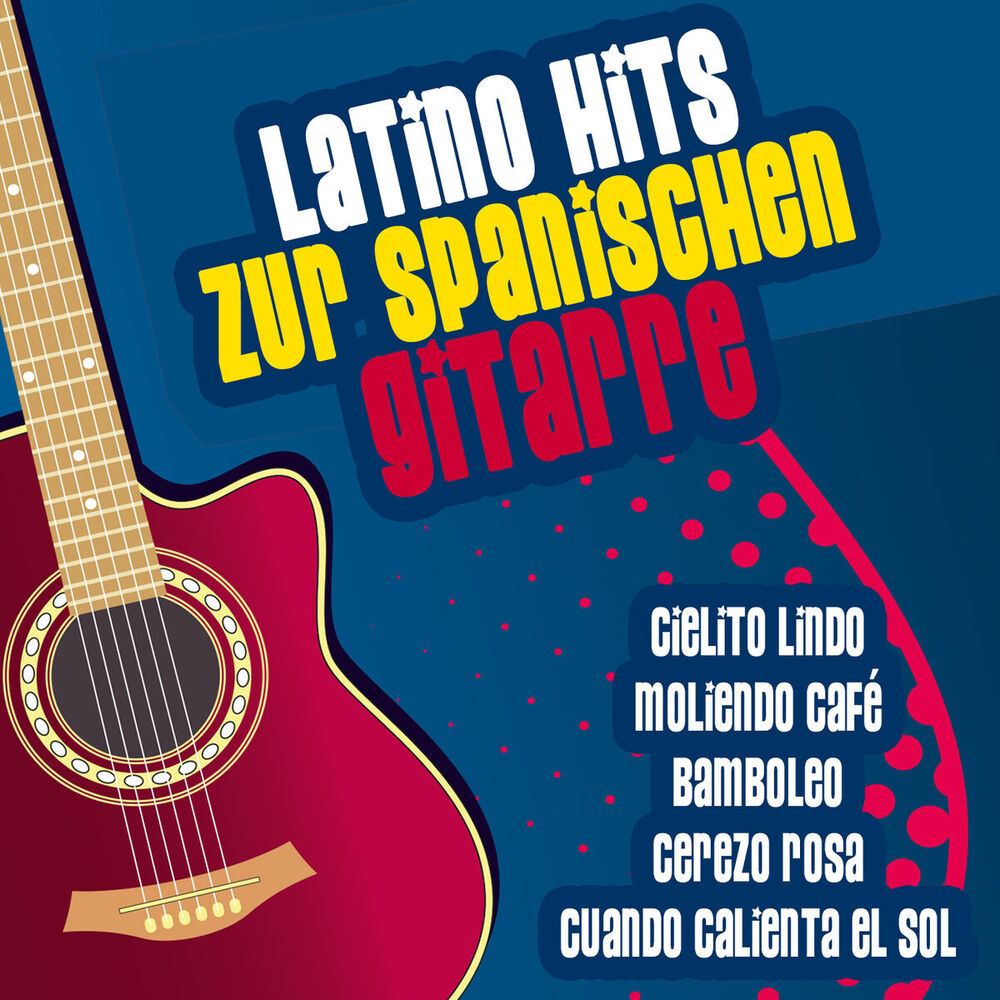 Picture of Latino Hits Zur Spanischen Gitarre
