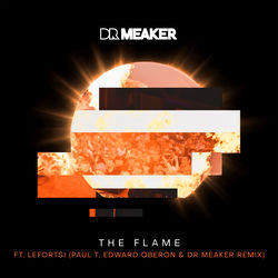 The Flame (Paul T, Edward Oberon & Dr Meaker Remix)